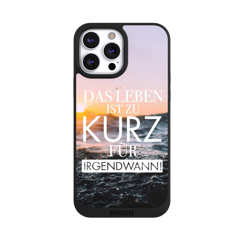 iPhone 13 Pro Max NIVOpure Leben zu Kurz für Irgendwann